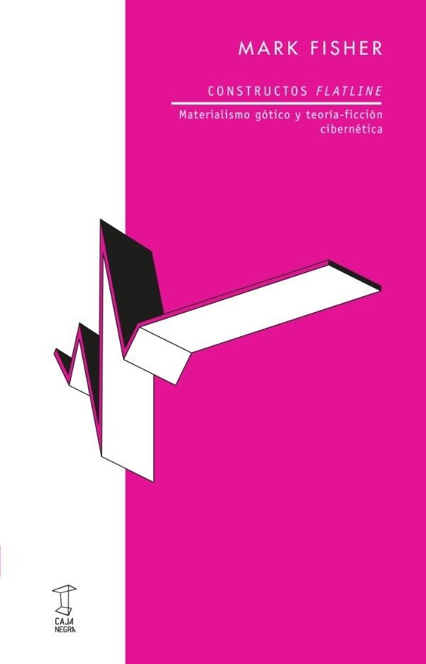 Producto - Constructos Flatline - Mark Fisher