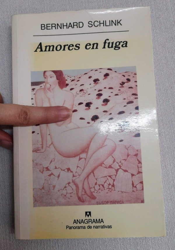 Producto - Amores En Fuga - Bernhard Schlink - Anagrama Panorama de narrativas #502