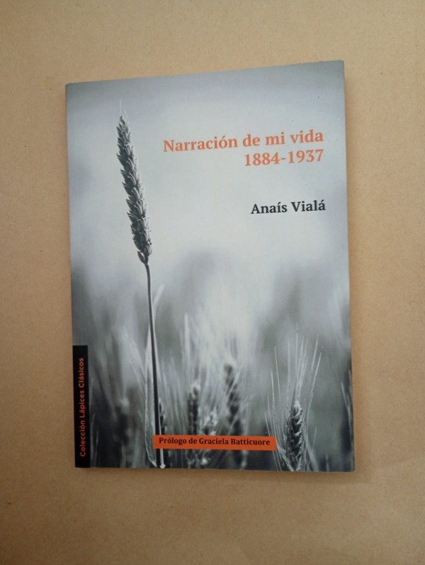 Producto - Narración de mi vida 1884 1937 - Anaís Vialá - Los Lápices 2025