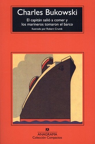 Producto - El capitán salió a comer y los marineros tomaron... (usado) - Charles Bukowski