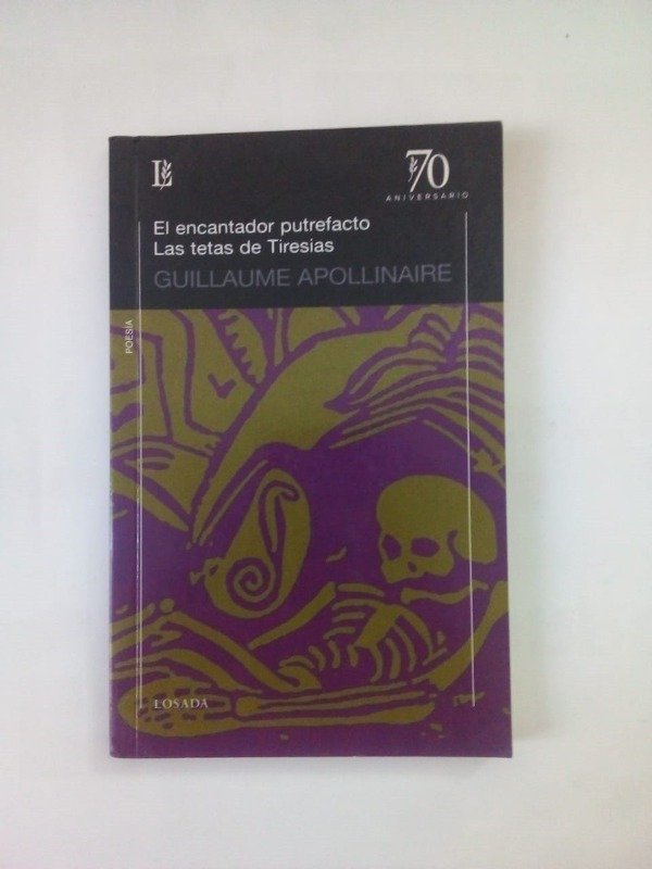 Producto - El encantador putrefacto Las tetas de Tiresias - Apollinaire - Losada 2009
