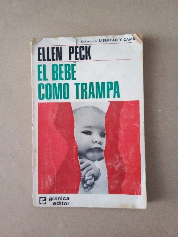 Producto - El bebé como trampa - Ellen Peck - Granica 1971
