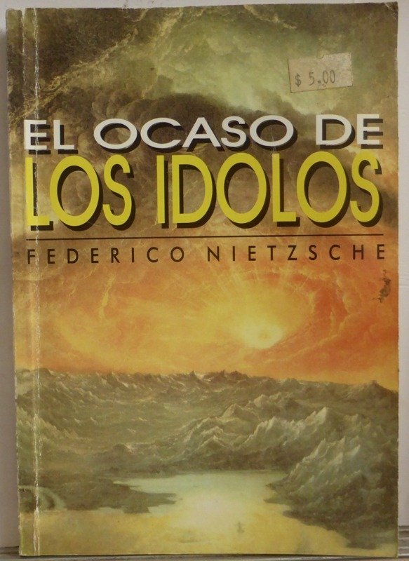 Producto - EL OCASO DE LOS IDOLOS - FEDERICO NIETZSCHE - ED. BURO - 2004