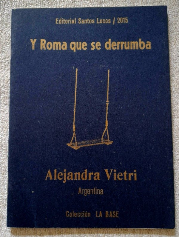 Producto - Y Roma Se Derrumba - Alejandra Vietri - Santos Locos