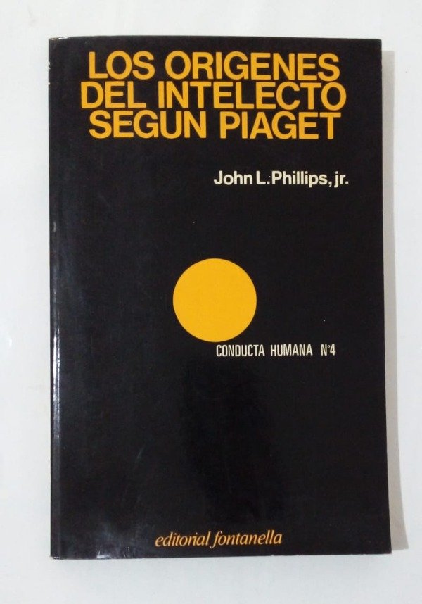 Producto - Los orígenes del intelecto según Piaget - John L Phillips - Fontanella 1977