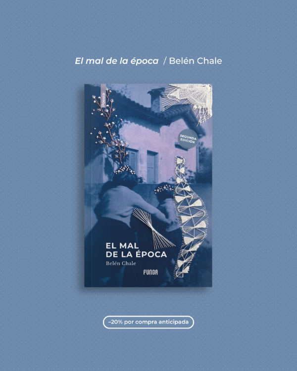 Producto - El mal de la época, Belén Chale (2da edición)