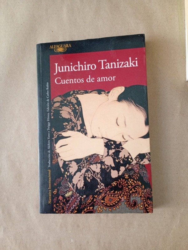 Producto - Cuentos de amor - Junichiro Tanizaki - Alfaguara 2016