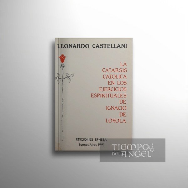 Producto - LA CATÁRSIS CATÓLICA EN LOS EJERCICIOS ESPIRITUALES DE SAN IGNACIO DE LOYOLA