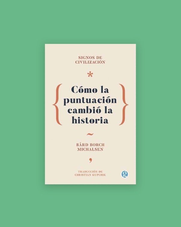 Producto - Signos de civilización. Cómo la puntuación cambió la historia