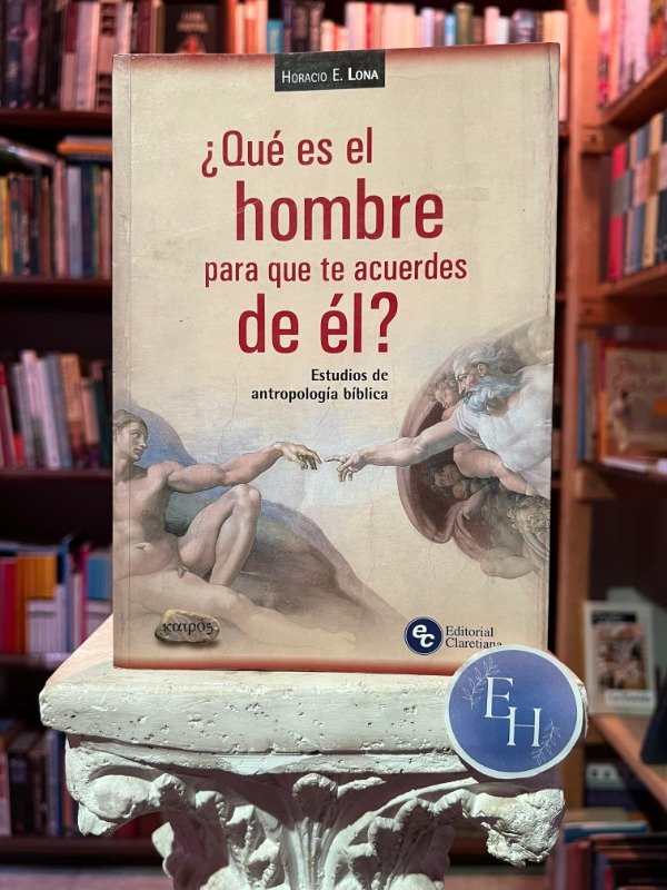 Producto - Que es el hombre para que te acuerdes de el (Horacio Lona)