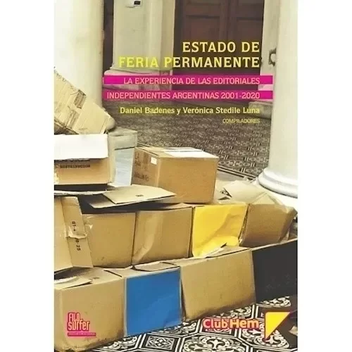 Producto - ESTADO DE FERIA PERMANENTE - DANIEL BADENES / VERÓNICA STEDILE LUNA DE