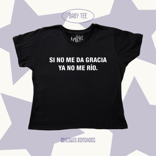 Producto - Baby Tee "Si No Me Da Gracia LALI"