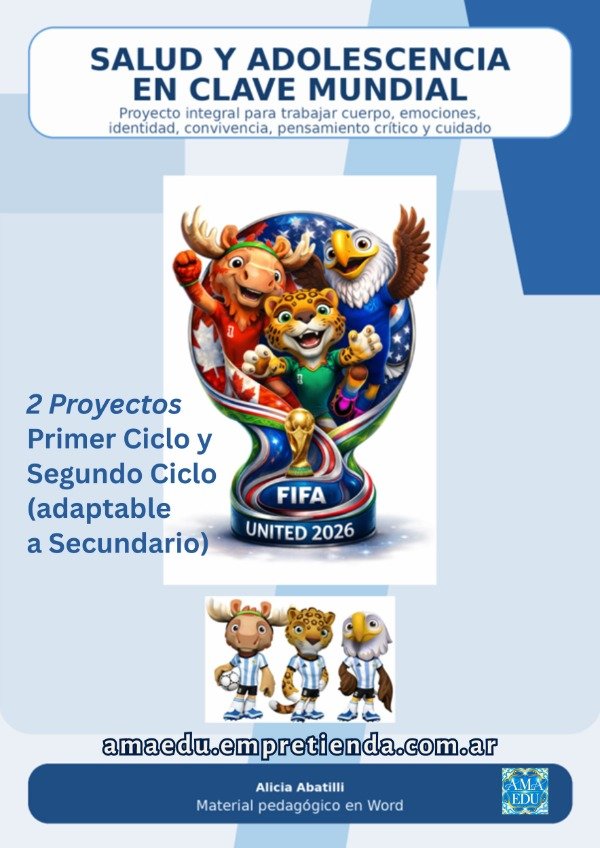 Producto - SALUD, CRECIMIENTO Y ADOLESCENCIA EN CLAVE MUNDIAL (Ambos Ciclos)