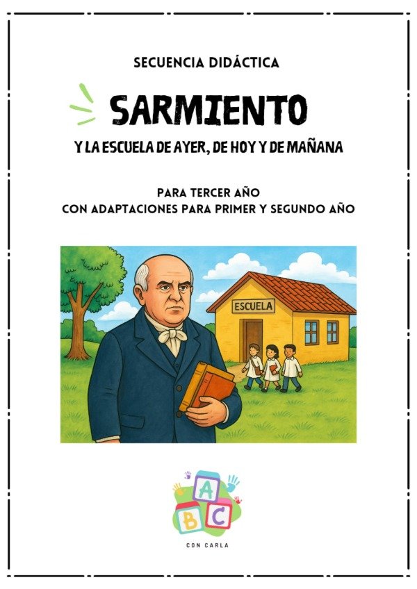 Producto - Secuencia Sarmiento - para Tercer año con adaptaciones para Primer y Segundo año