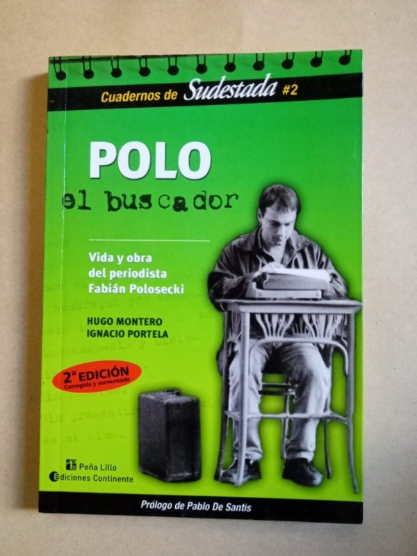 Producto - Polo el buscador - Hugo Montero / Ignacio Portela - Peña Lillo / Continente 2010