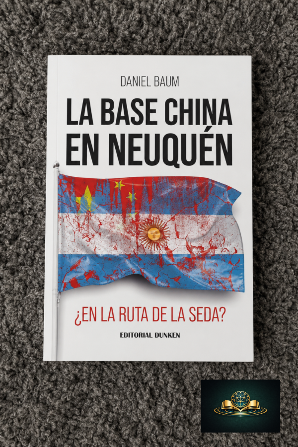 Producto - LA BASE CHINA EN NEUQUÉN - Daniel Baum - 0