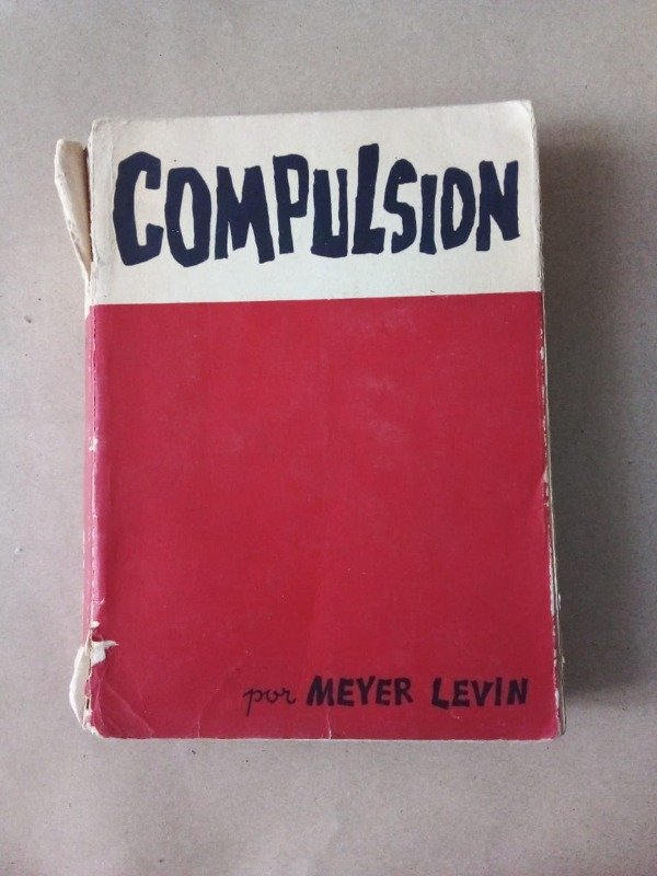 Producto - Compulsión - Meyer Levin - Fabril 1958