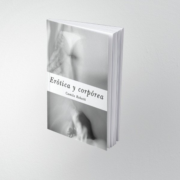 Producto - ERÓTICA Y CORPÓREA de Camila Robotti
