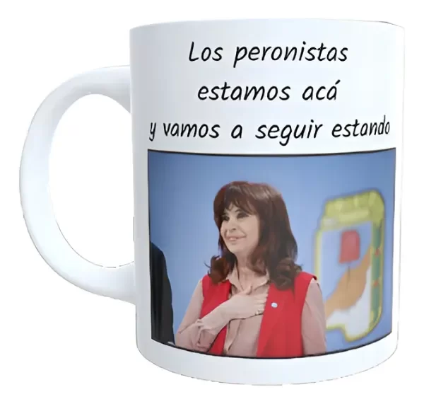 Producto - Taza - los peronistas estamos aca y vamos a seguir estando (cfk) - 0