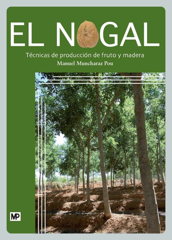 Producto - Muncharaz: El Nogal. Técnicas de Producción de Fruto y Madera