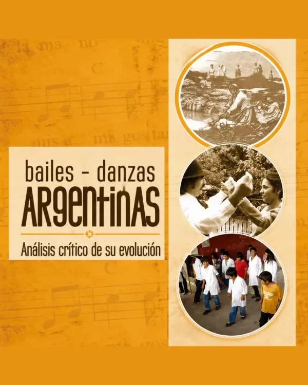 Producto - BAILES- DANZAS ARGENTINAS - Análisis crítico de su evolución