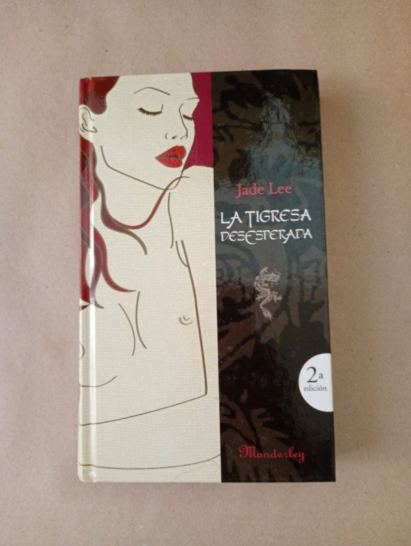 Producto - La tigresa desesperada - Jade Lee - Manderley 2007 - Tapa dura