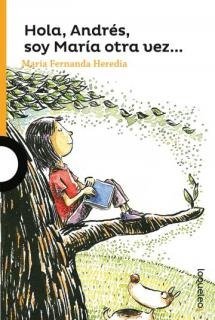 Producto - HOLA ANDRES, SOY MARIA OTRA VEZ - LOQUELEO NARANJA 9789504643531