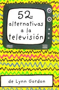 Producto - 52 alternativas a la televisión (Cartas - 52 cosas para hacer) - Lynn Gordon