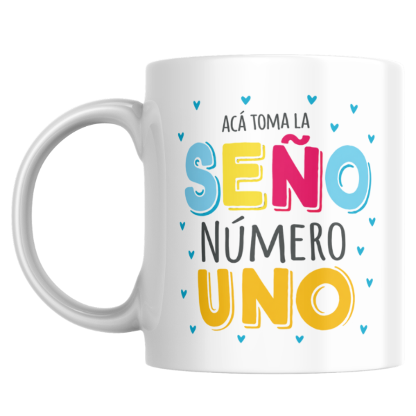 Producto - Taza - aqui toma la seño numero uno - 0