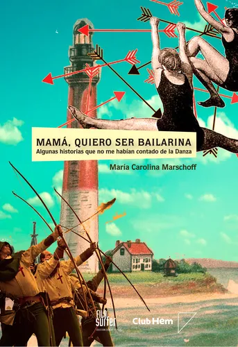 Producto - MAMÁ QUIERO SER BAILARINA: HISTORIAS DE LA DANZA