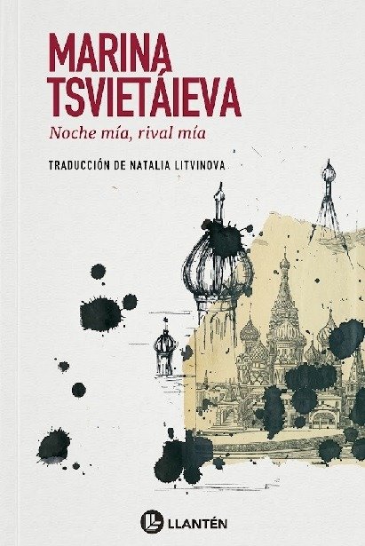 Producto - NOCHE MÍA, RIVAL MÍA - MARINA TSVIETÁIEVA - LLANTÉN EDIT