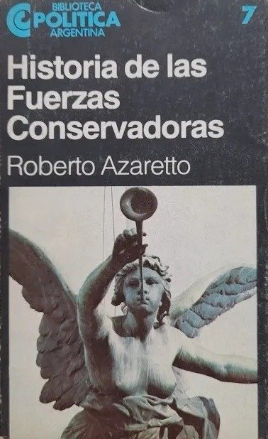 Producto - ROBERTO AZARETTO - HISTORIA DE LAS FUERZAS CONSERVADORAS