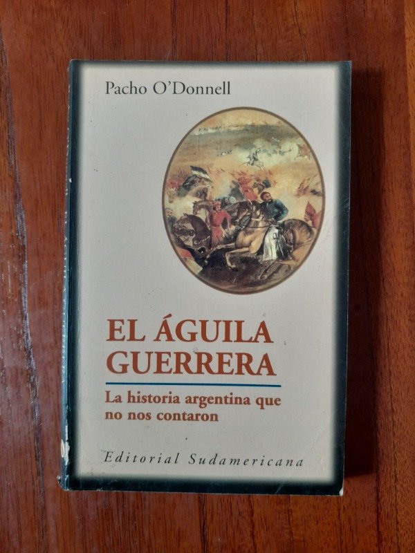 Producto - O'Donnell, Pacho: "El Águila Guerrera"