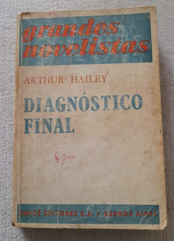 Producto - Diagnostico Final - Arthur Hailey - Grandes Novelistas Emecé