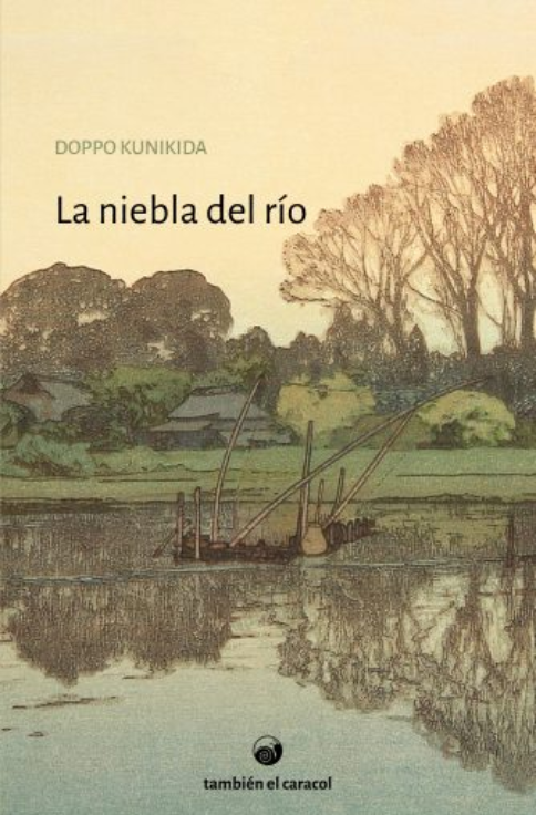 Producto - La niebla del río - Doppo Kunikida - También el caracol