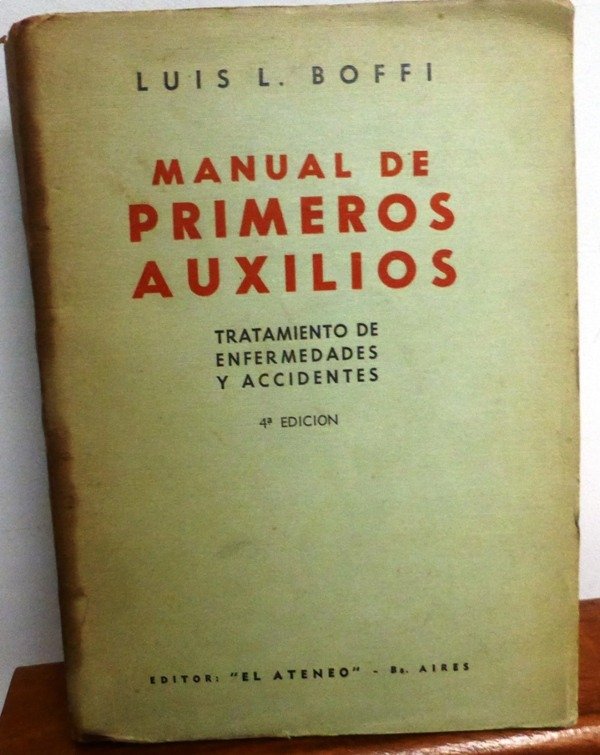 Producto - MANUAL DE PRIMEROS AUXILIOS - LUIS L. BOFFI - EL ATENEO - 1949  EJEMPLAR  1535
