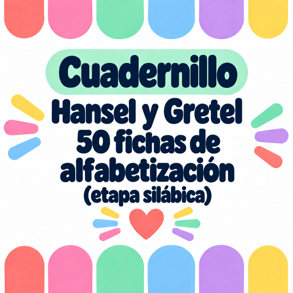Producto - Cuadernillo Hansel y Gretel - 50 fichas de alfabetización (etapa silábica)