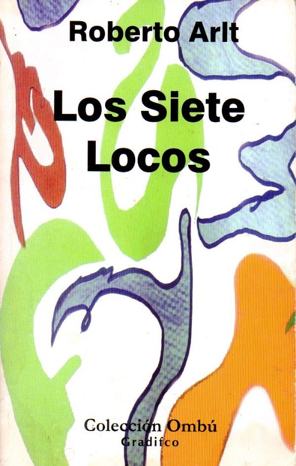 Producto - Roberto Arlt - Los siete locos (Gradifco usado)