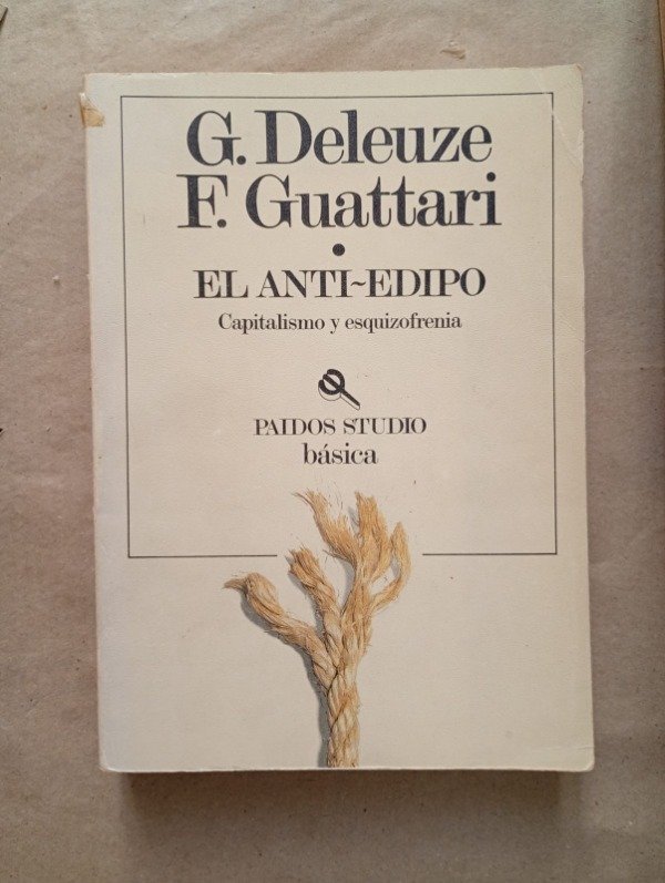 Producto - El anti-Edipo - Deleuze Guattari - Paidós 1985