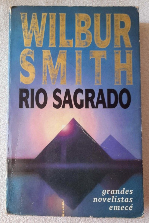Producto - Rio Sagrado - Wilbur Smith - Grandes Novelistas Emecé