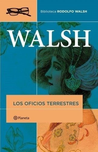 Producto - Los oficios terrestres - Rodolfo Walsh
