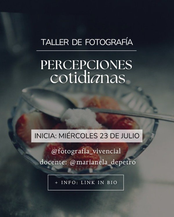 Producto - Taller de Fotografía: Percepciones Cotidianas