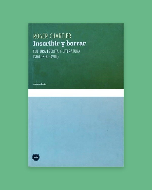 Producto - Inscribir y borrar. Cultura escrita y literatura. Siglos XI - XVIII