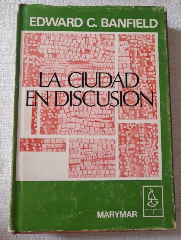 Producto - La Ciudad En Discusión - Edward C Banfield - Marymar Arquitectura y urbanismo