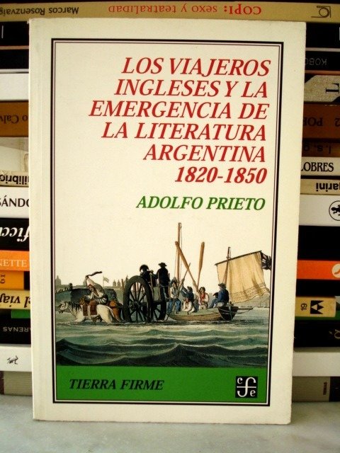 Producto - Los viajeros ingleses y la emergencia de la literatura argentina - Adolfo Prieto