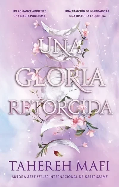Producto - Una gloria retorcida - Tahereh mafi