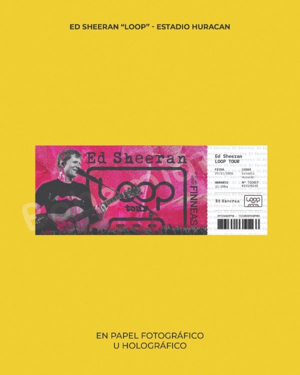Producto - Entrada ED SHEERAN "LOOP TOUR" EN HURACAN - Entrada de Recuerdo