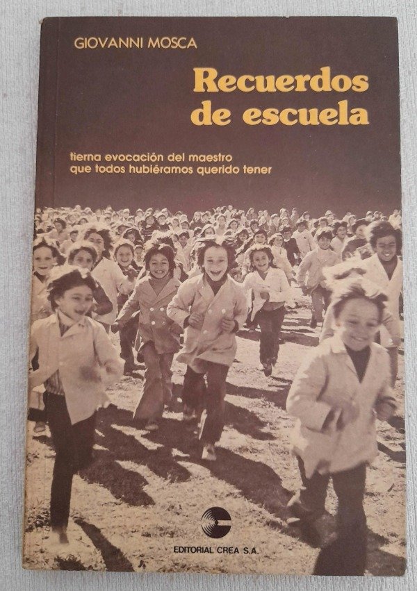 Producto - Recuerdos De Escuela - Giovanni Mosca - Editorial Crea Novelas