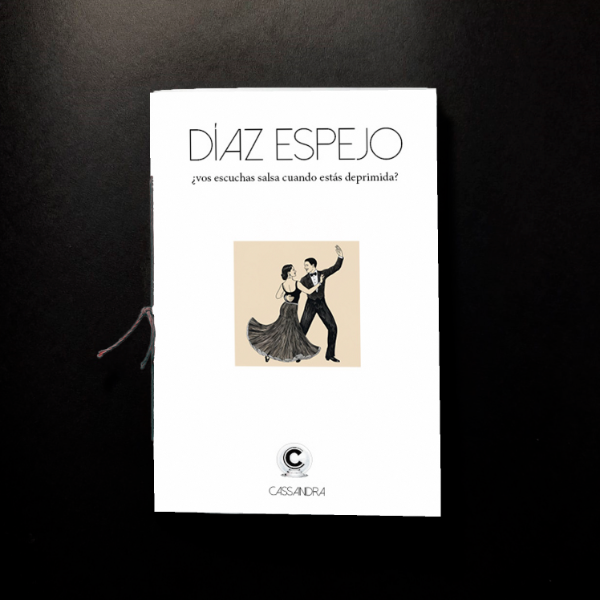 Producto - Vos escuchás salsa cuando estás deprimida, Roberto Díaz Espejo