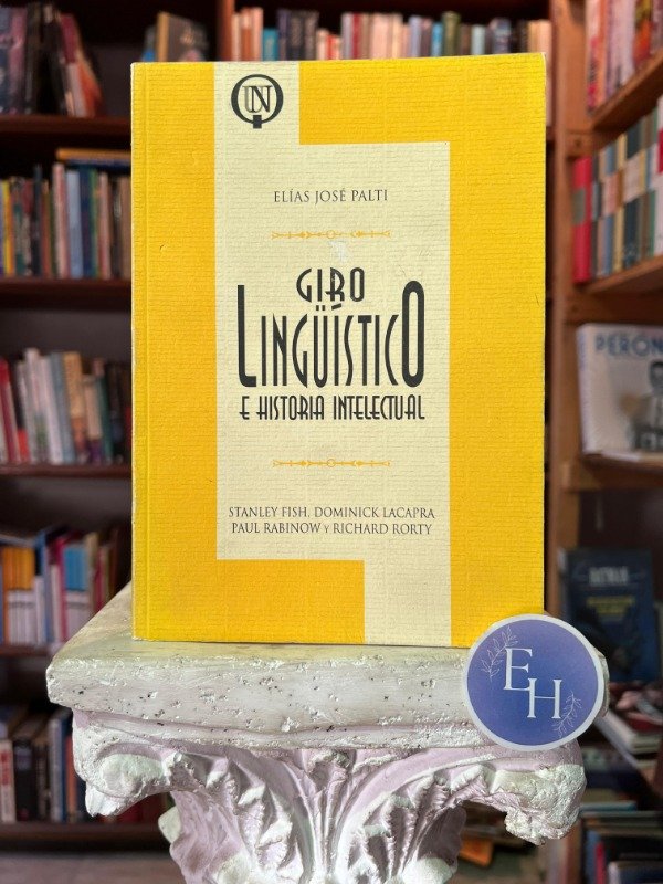 Producto - Giro linguistico e historia intelectual (Elias Jose Palti)